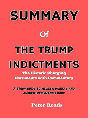 cover image of SUMMARY   of   THE TRUMP INDICTMENTS